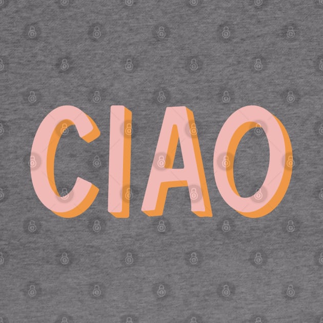 Ciao Hand Lettering by lymancreativeco